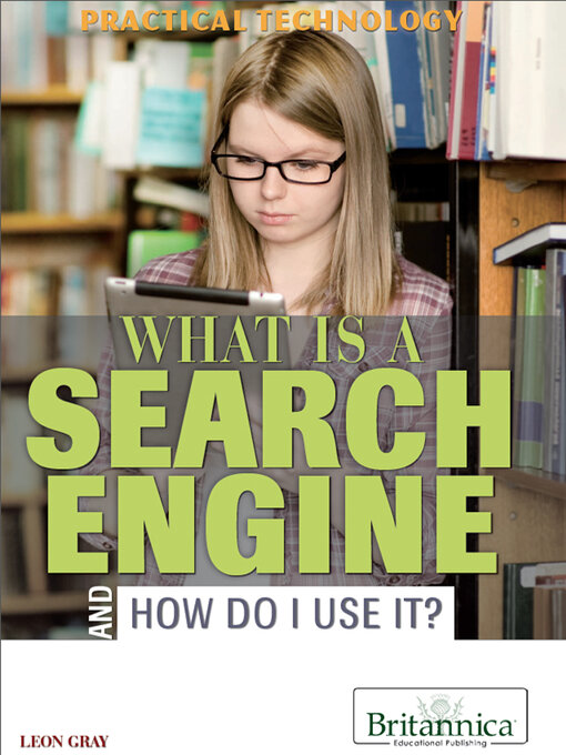 Title details for What Is a Search Engine and How Do I Use It? by Hope Killcoyne - Available